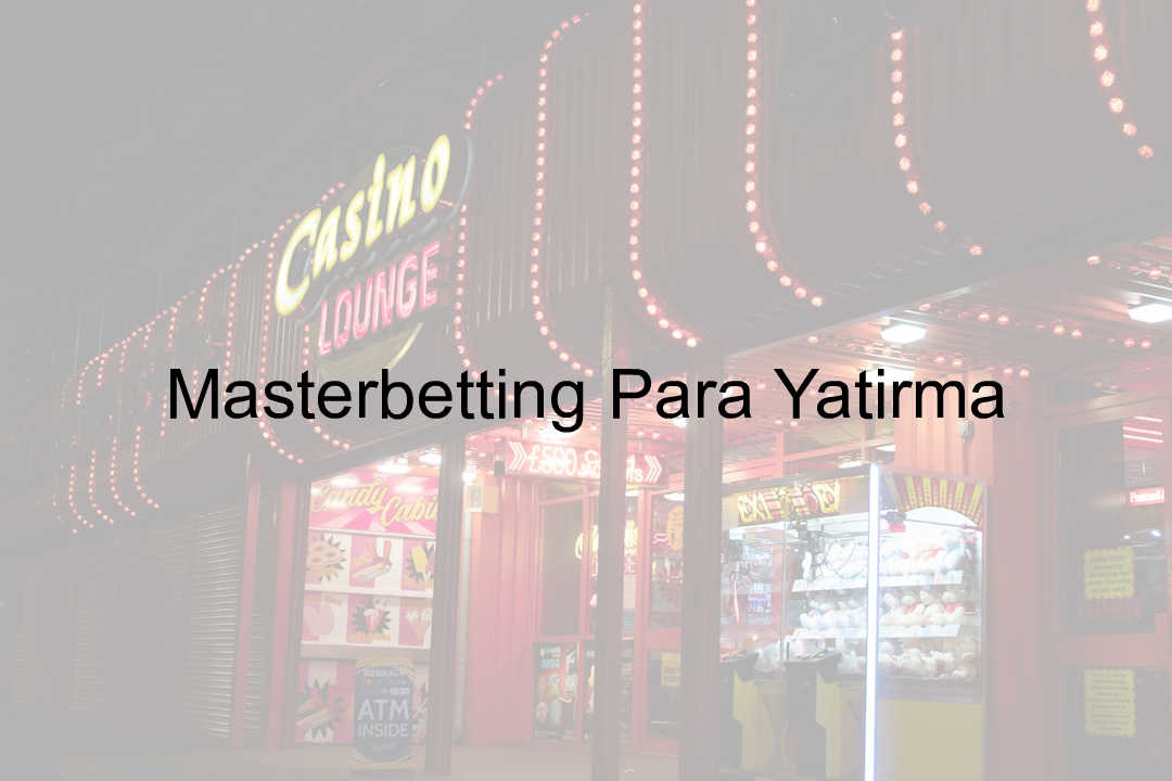 Masterbetting para yatırma